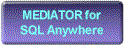 Mediator for Sybase Adaptive Server Anywhere