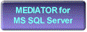 Mediator for Microsoft SQL Server